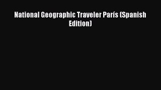 Download National Geographic Traveler París (Spanish Edition) PDF Online
