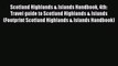 Read Scotland Highlands & Islands Handbook 4th: Travel guide to Scotland Highlands & Islands