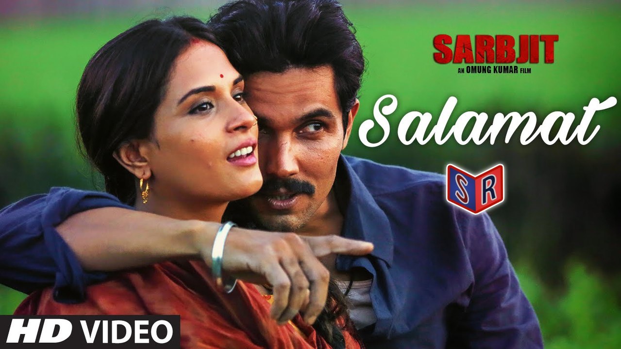Salamat - Sarbjit [2016] FT. Randeep Hooda & Richa Chadda [FULL HD] - (SULEMAN - RECORD)