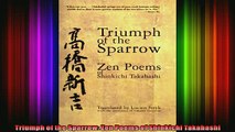 Read  Triumph of the Sparrow Zen Poems of Shinkichi Takahashi  Full EBook