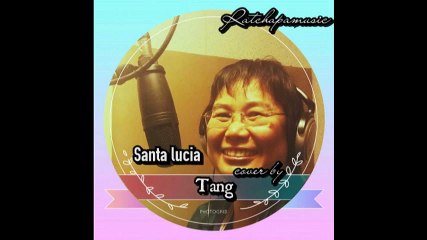 Santa lucia cover by คุณแตง