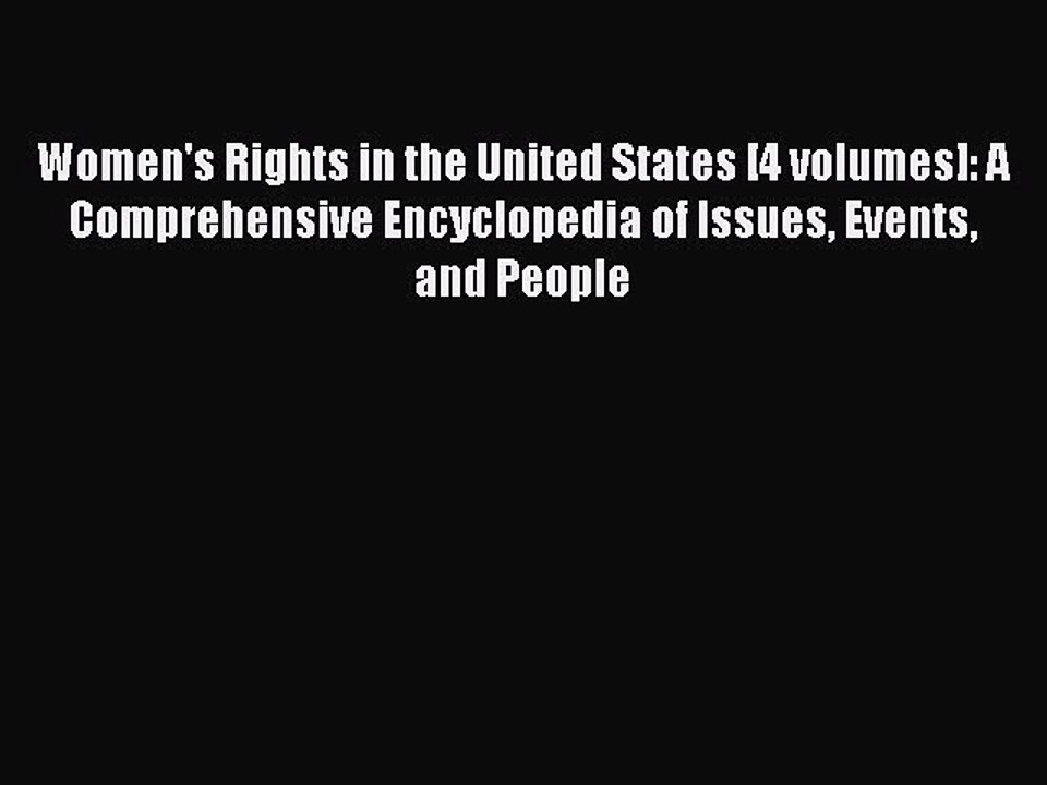Read Women's Rights in the United States [4 volumes]: A Comprehensive Encyclopedia of Issues