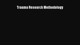 Download Trauma Research Methodology Ebook Online