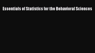 Read Essentials of Statistics for the Behavioral Sciences Ebook Free