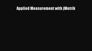 Read Applied Measurement with jMetrik PDF Online