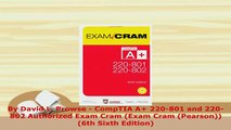 PDF  By David L Prowse  CompTIA A 220801 and 220802 Authorized Exam Cram Exam Cram Download Online