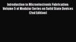 [Read Book] Introduction to Microelectronic Fabrication: Volume 5 of Modular Series on Solid