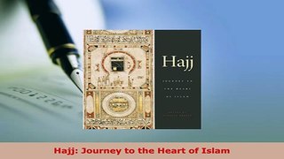 Download  Hajj Journey to the Heart of Islam Download Full Ebook