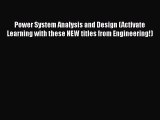 [Read Book] Power System Analysis and Design (Activate Learning with these NEW titles from
