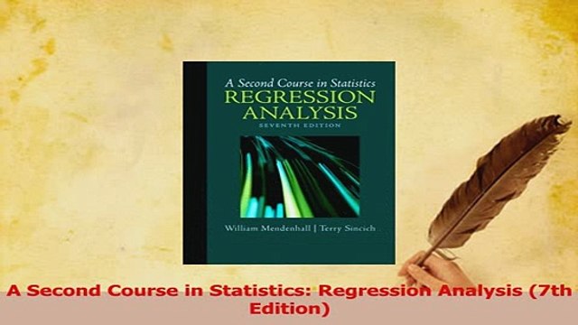 PDF A Second Course in Statistics Regression Analysis 7th Edition Read Full Ebook