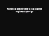 [Read Book] Numerical optimization techniques for engineering design  Read Online