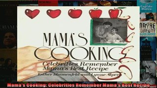 FREE DOWNLOAD  Mamas Cooking Celebrities Remember Mamas Best Recipe  BOOK ONLINE