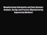 [Read Book] Manufacturing Information and Data Systems: Analysis Design and Practice (Manufacturing