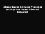 [Read Book] Embedded Systems: Architecture Programming and Design (Core Concepts in Electrical