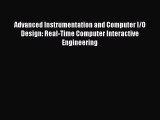 [Read Book] Advanced Instrumentation and Computer I/O Design: Real-Time Computer Interactive