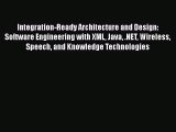 [Read Book] Integration-Ready Architecture and Design: Software Engineering with XML Java .NET