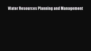 [Read Book] Water Resources Planning and Management  EBook