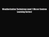 [Read Book] Weatherization Technician Level 1 (Nccer Contren Learning Series)  EBook