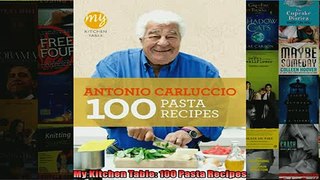 READ book  My Kitchen Table 100 Pasta Recipes  BOOK ONLINE