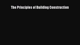 [Read Book] The Principles of Building Construction  EBook