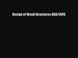 [Read Book] Design of Wood Structures-ASD/LRFD  EBook