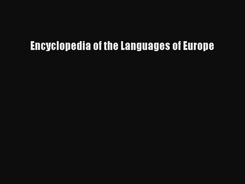 Read Encyclopedia of the Languages of Europe Ebook Free