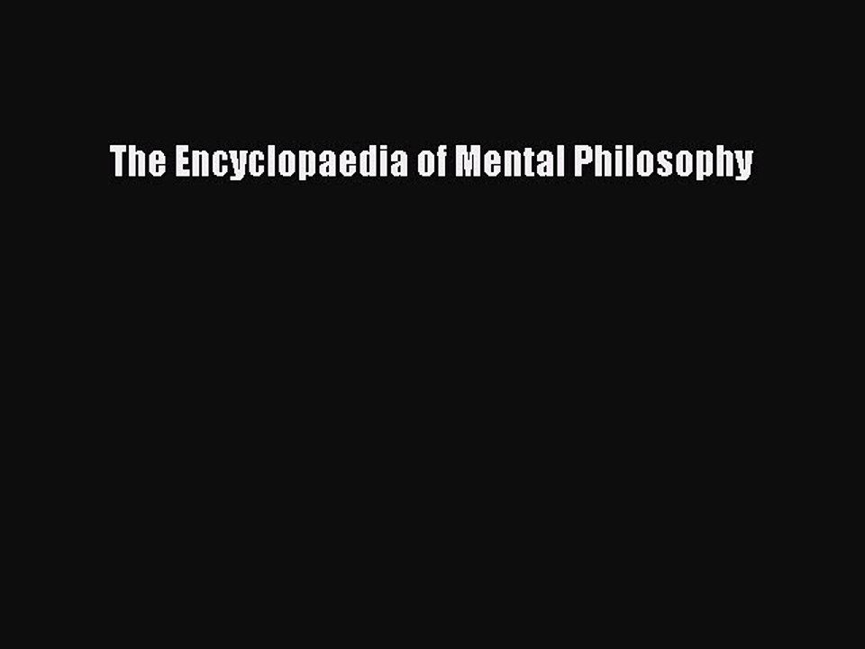 Read The Encyclopaedia of Mental Philosophy PDF Free