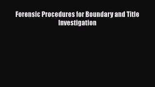 [Read Book] Forensic Procedures for Boundary and Title Investigation  EBook