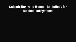 [Read Book] Seismic Restraint Manual: Guidelines for Mechanical Systems  EBook