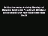 [Read Book] Building Information Modeling: Planning and Managing Construction Projects with