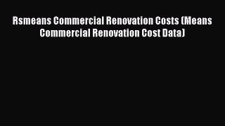 [Read Book] Rsmeans Commercial Renovation Costs (Means Commercial Renovation Cost Data)  EBook
