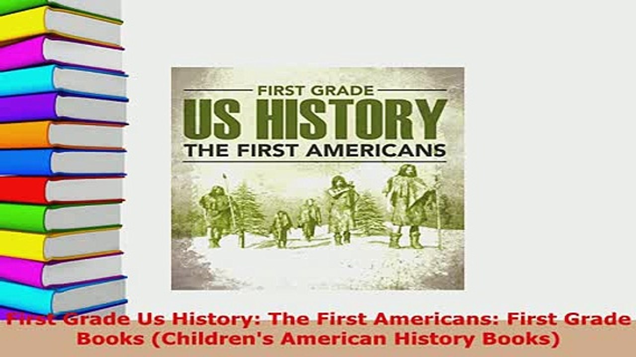 PDF  First Grade Us History The First Americans First Grade Books Childrens American Read Full Ebook