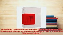 Download  Academic culture classics of the republic of China the illustrated history of Chinese  Read Online