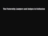 [Download PDF] The Fraternity: Lawyers and Judges in Collusion PDF Free