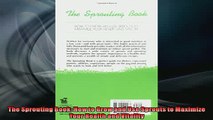 EBOOK ONLINE  The Sprouting Book How to Grow and Use Sprouts to Maximize Your Health and Vitality READ ONLINE