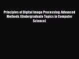 [Read Book] Principles of Digital Image Processing: Advanced Methods (Undergraduate Topics