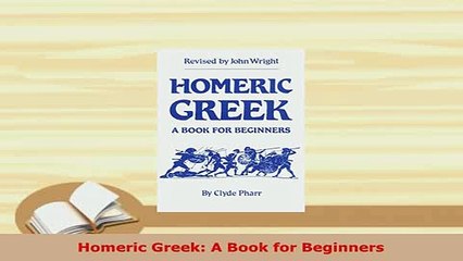 PDF  Homeric Greek A Book for Beginners Download Online