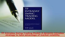 PDF  TP Intraday Swing Trading Model A dynamic intraday strategy to take advantage of market Ebook
