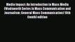 Read Media Impact: An Introduction to Mass Media (Wadsworth Series in Mass Communication and