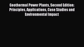 [Read Book] Geothermal Power Plants Second Edition: Principles Applications Case Studies and