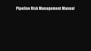 [Read Book] Pipeline Risk Management Manual  EBook