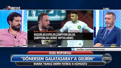 Şener: "Burak dönmeyi düşünüyor mu?"