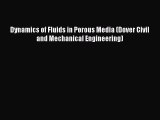 [Read Book] Dynamics of Fluids in Porous Media (Dover Civil and Mechanical Engineering) Free