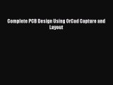 [Read Book] Complete PCB Design Using OrCad Capture and Layout  EBook