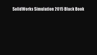 [Read Book] SolidWorks Simulation 2015 Black Book  Read Online