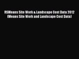 [Read Book] RSMeans Site Work & Landscape Cost Data 2012 (Means Site Work and Landscape Cost