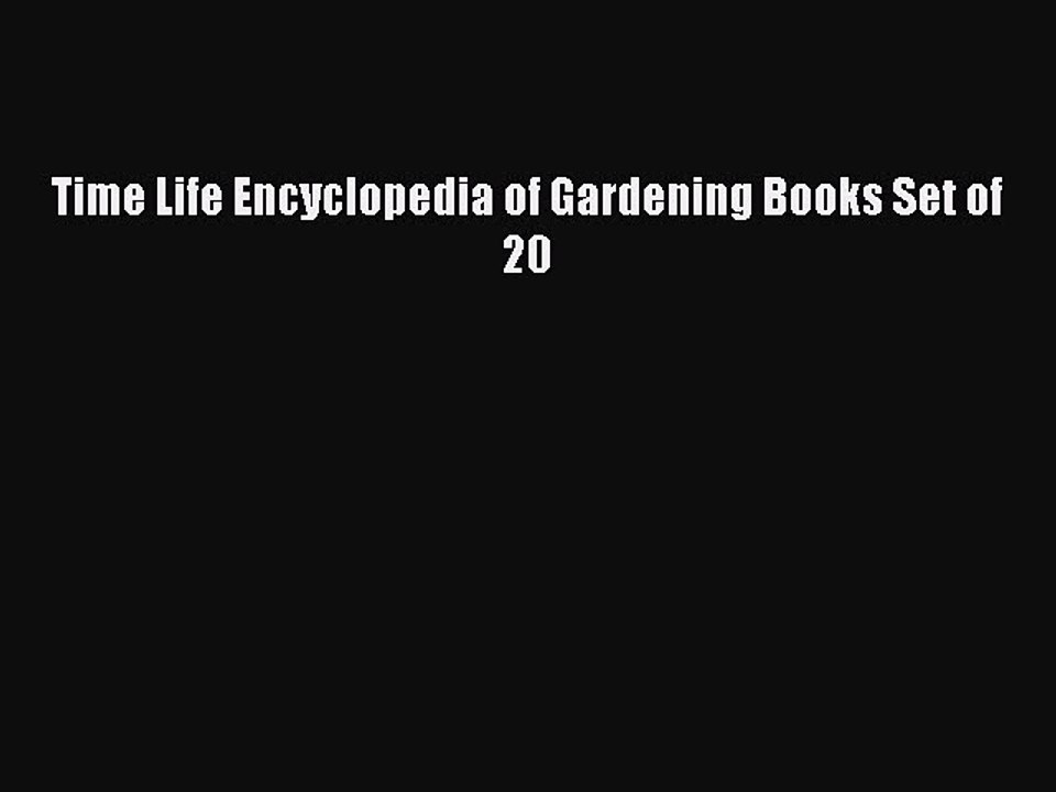 Read Time Life Encyclopedia of Gardening Books Set of 20 Ebook Free