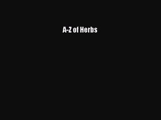 Read A-Z of Herbs Ebook Free