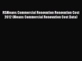 [Read Book] RSMeans Commercial Renovation Renovation Cost 2012 (Means Commercial Renovation