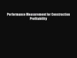 [Read Book] Performance Measurement for Construction Profitability  EBook
